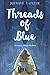 Threads of Blue (Beautiful ...