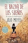 El bazar de los sueños by Jojo Moyes
