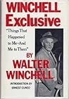 Winchell Exclusive: "Things that Happened to Me — and Me to Them"