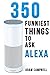 Alexa Echo Dot Book: 350 Fu...