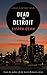 Dead in Detroit (Dead in Detroit, #1)