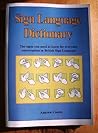 Sign Language Dictionary: All the Signs You Need for Everyday Conversation in B.S.L