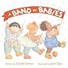 A Band of Babies by Carole Gerber A Band of Babies by Carole Gerber