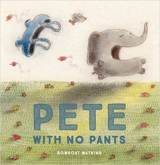 Pete With No Pants (Hardcover)
