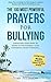 Prayer | The 100 Most Powerful Prayers for Bullying | 2 Amazing Bonus Books to Pray for Students & Autism: Condition Your Mind to Stand Up For Yourself, & Let Confidence Shine Through