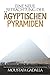 EINE NEUE BETRACHTUNG DER ÄGYPTISCHEN PYRAMIDEN