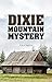 Dixie Mountain Mystery