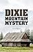 Dixie Mountain Mystery by Lola   Smith