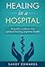 Healing in a Hospital: Scientific evidence that spiritual healing improves health