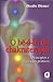 O bê-á-bá da Chakraterapia: Princípios e Exercícios Práticos
