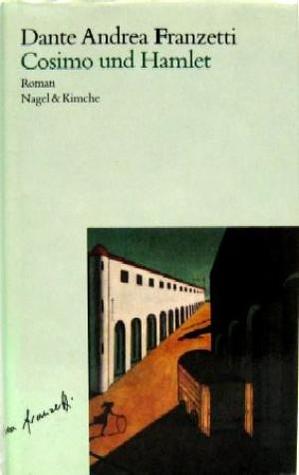 Cosimo und Hamlet: Roman