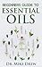 Aceites esenciales para principiantes (Spanish Edition)