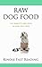 Raw Dog Food: The Benefit and Risks of Raw Dog Food