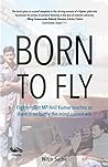 BORN TO FLY: Figh...