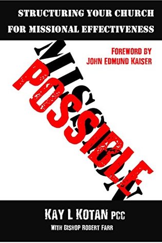 Mission Possible: Structuring Your Church for Missional Effectiveness (Kindle Edition)