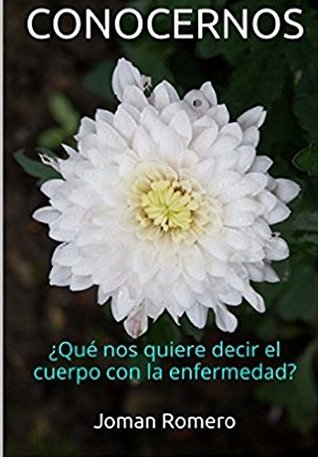 CONOCERNOS ¿Qué nos quiere decir el cuerpo con la enfermedad? (Spanish Edition)