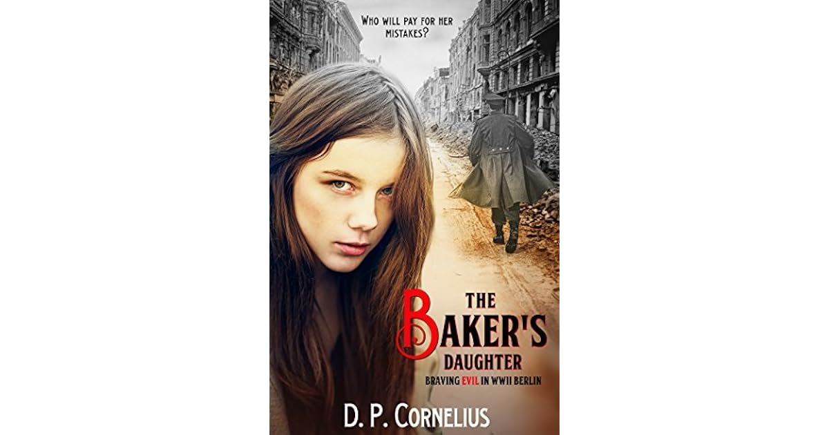 The Baker's Daughter by D.P. Cornelius