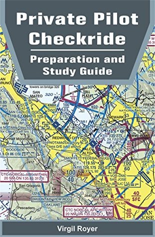 Private Pilot Checkride Preparation and Study Guide (Kindle Edition)