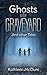 Ghosts in the Graveyard And Other Tales