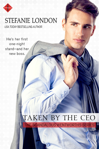 Taken by the CEO (The Scandalous Wentworths #1)