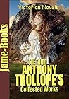 The Third Anthony Trollope’s Collected Works: Orley Farm,The Struggles of Brown,The Belton Estate, Lady Anna,The American Senator,Marion Fay, and More (7 Works): Victorian Novels The Third Anthony Trollope’s Collected Works: Orley Farm,The Struggles of Brown,The Belton Estate, Lady Anna,The American Senator,Marion Fay, and More (7 Works): Victorian Novels