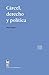 Cárcel, derecho y política (Spanish Edition)