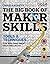 The Big Book of Maker Skill...