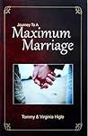 Journey To A Maximum Marriage