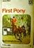 First Pony