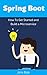 Spring Boot: How To Get Sta...