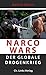 Narco Wars: Der globale Dro...