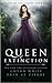 Queen of Extinction (Queen ...