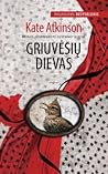 Griuvėsių dievas by Kate Atkinson