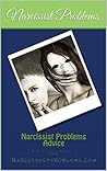 Narcissist Problems Advice: A Survivors Guide 1: Questions and Answers (A Survival Guide)