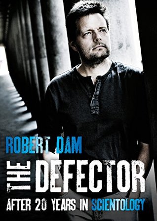 The Defector: After 20 years in Scientology (Kindle Edition)