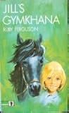 Jill's Gymkhana by Ruby Ferguson
