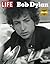 LIFE Bob Dylan
