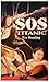S.O.S. Titanic