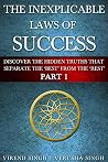 The Inexplicable Laws of Success (Part 1): Discover The Hidden Truths To Separate The 'Best From The 'Rest'