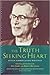The Truth Seeking Heart: Austin Farrer And His Writings (Canterbury Studies In Spiritual Theology)