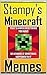 Memes: Stampy's Best Funny Memes For Crafty Miners: (Enjoy These Funny Memes, LOL)