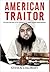 American Traitor: The Rise and Fall of Al-Qaeda's U.S.-Born Leader Adam Gadahn