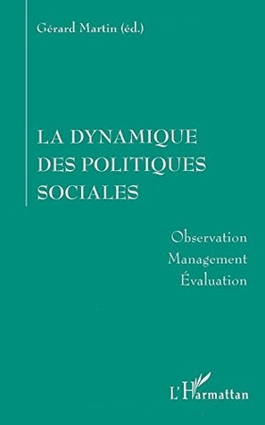 La dynamique des politiques sociales : observation, management, évaluation