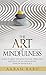 The Art of Mindfulness: Lea...