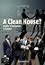 A Clean House?: Studies of ...