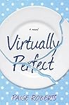 Virtually Perfect by Paige  Roberts