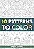 10 Patterns To Color