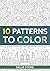 10 Patterns To Color