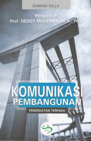 Komunikasi Pembangunan: Pendekatan Terpadu (Paperback)