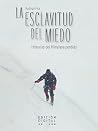 Book cover for La esclavitud del miedo (Spanish Edition)